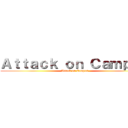 Ａｔｔａｃｋ ｏｎ Ｃａｍｐｕｓ (Attack on Campus)