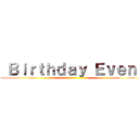  Ｂｉｒｔｈｄａｙ Ｅｖｅｎｔ ()