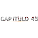 ＣＡＰＩＴＵＬＯ ４５ (tomo 11)