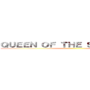 ＱＵＥＥＮ ＯＦ ＴＨＥ ＳＴＯＮＥＡＧＥ ()