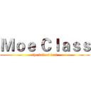 Ｍｏｅ Ｃｌａｓｓ (the fall of leaf)