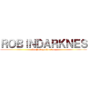 ＲＯＢＩＮＤＡＲＫＮＥＳ (PeeJakkapadPuetkun)