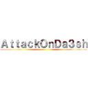 ＡｔｔａｃｋＯｎＤａ３ｓｈ ()