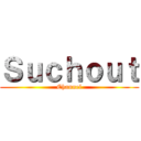 Ｓｕｃｈｏｕｔ (Channel)