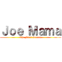 Ｊｏｅ Ｍａｍａ (The Final Season)