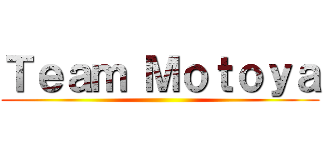 Ｔｅａｍ Ｍｏｔｏｙａ ()