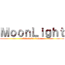 ＭｏｏｎＬｉｇｈｔ (Attack On Color)