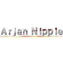 Ａｒｊａｎ Ｎｉｐｐｌｅ (Prechna?)