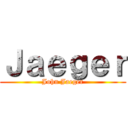 Ｊａｅｇｅｒ (John Jaeger)
