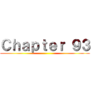 Ｃｈａｐｔｅｒ ９３ ()