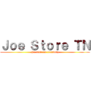 Ｊｏｅ Ｓｔｏｒｅ ＴＮ (No limit for creativity)