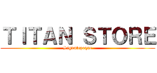 ＴＩＴＡＮ ＳＴＯＲＥ (Siguatepeque)