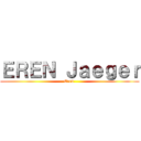 ＥＲＥＮ Ｊａｅｇｅｒ (Eren )