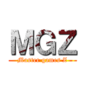 ＭＧＺ (Master games Z)