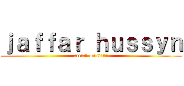 ｊａｆｆａｒ ｈｕｓｓｙｎ (attack on titan)