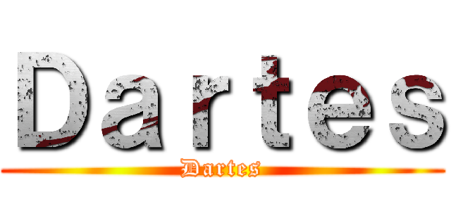 Ｄａｒｔｅｓ (Dartes)