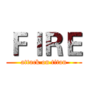 ＦＩＲＥ (attack on titan)