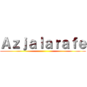 Ａｚｊａｌａｒａｆｅ ()