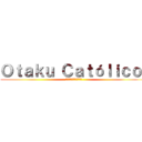 Ｏｔａｋｕ Ｃａｔóｌｉｃｏ  (キリスト王を生きなさい)