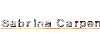 Ｓａｂｒｉｎａ Ｃａｒｐｅｎｔｅｒ (attack on titan)