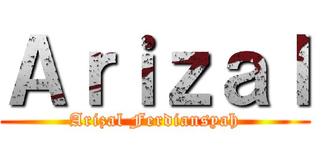 Ａｒｉｚａｌ (Arizal Ferdiansyah)