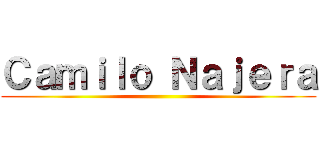 Ｃａｍｉｌｏ Ｎａｊｅｒａ ()