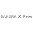 ＳＡＫＵＲＡ Ｘ Ｆｒｅｅ Ｆｉｒｅ  (X)