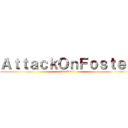 ＡｔｔａｃｋＯｎＦｏｓｔｅｒ (Fos Vol 1)