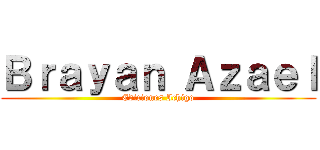 Ｂｒａｙａｎ Ａｚａｅｌ (Ediciones Ichigo)