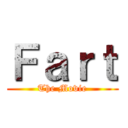 Ｆａｒｔ (The Movie)