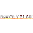 Ｎｇｕｙễｎ Ｖｉệｔ Ａｎｈ (Hentai Ouji)
