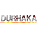 ＤＵＲＨＡＫＡ (Final Season)