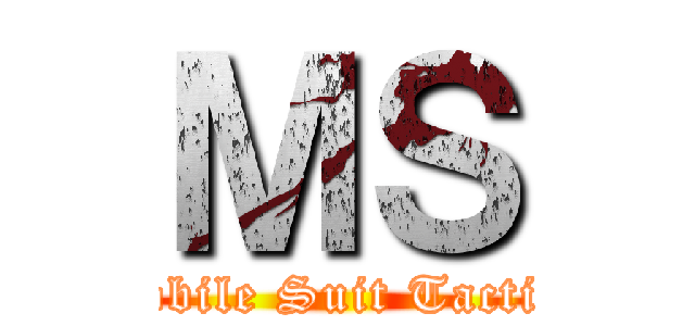 ＭＳ (Mobile Suit Tactics)