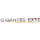 ＧＩＧＡＮＴＥＳ ＥＸＴＥＮＤ (attack on titan)