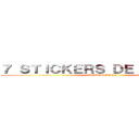 ７ ＳＴＩＣＫＥＲＳ ＤＥ ＲＥＧＡＬＯ (DIXOR SHOP)