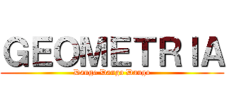 ＧＥＯＭＥＴＲＩＡ (Dango Dango Dango)