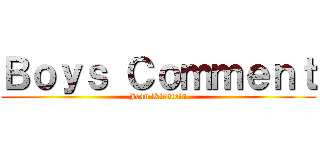 Ｂｏｙｓ Ｃｏｍｍｅｎｔ (Jean Kirstein)