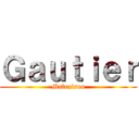 Ｇａｕｔｉｅｒ (Malraison)