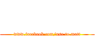                     (www.facebook.com/use.to.matt)