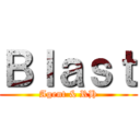 Ｂｌａｓｔ (Agent & RH)