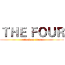 ＴＨＥ ＦＯＵＲ (attack on titan)