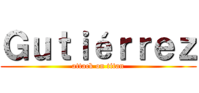 Ｇｕｔｉéｒｒｅｚ (attack on titan)