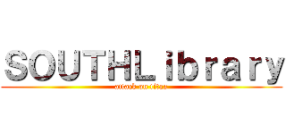 ＳＯＵＴＨＬｉｂｒａｒｙ (attack on titan)