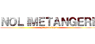 ＮＯＬＩＭＥＴＡＮＧＥＲＥ (Ni Jose Rizal)