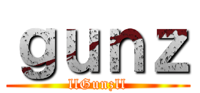 ｇｕｎｚ (llGunzll)