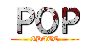ＰＯＰ (IDATE)