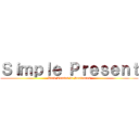 Ｓｉｍｐｌｅ Ｐｒｅｓｅｎｔ (Verb Tenses in Sentences)