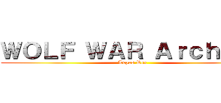 ＷＯＬＦ ＷＡＲ Ａｒｃｈｉｖｅ (Lupus Rex)