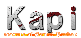 Ｋａｐｉ (treasure of Samut Prakan)