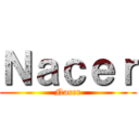 Ｎａｃｅｒ (Nacer)